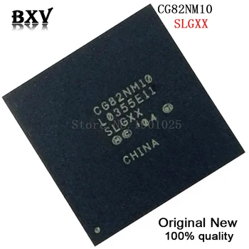 100% Nové CG82NM10 SLGXX BGA Chipset